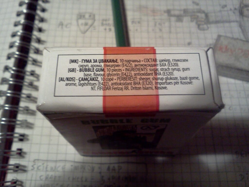 INGREDIENTS: sugar, starch syrup, gum base, flavour, glycerin (E422), antioxidant BHA (E320).